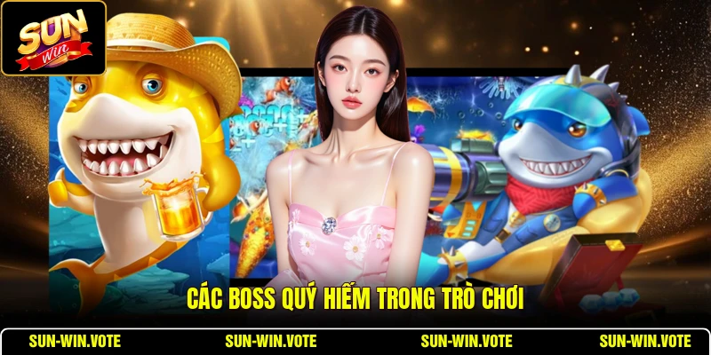Các boss quý hiếm trong trò chơi