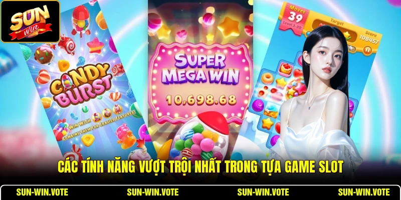 Nổ Hũ Candy 777 - Tổng Quan Game Slot Đổi Thưởng 2026 2 Các tính năng vượt trội nhất trong tựa game slot
