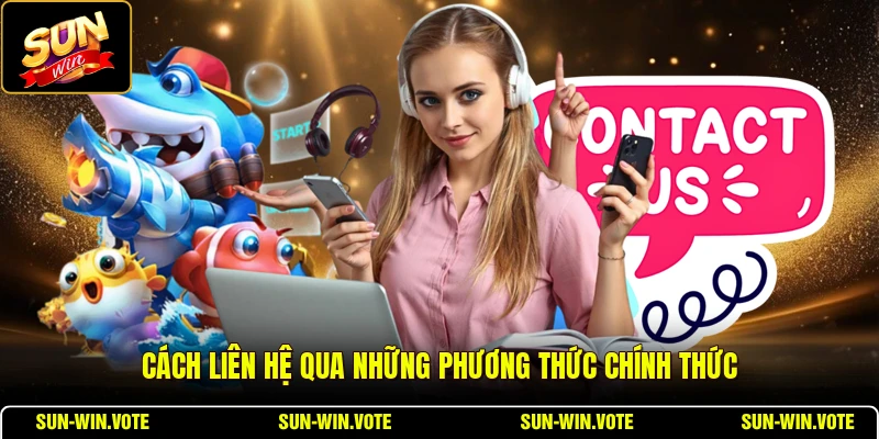 Liên Hệ 2 Cách liên hệ qua những phương thức chính thức
