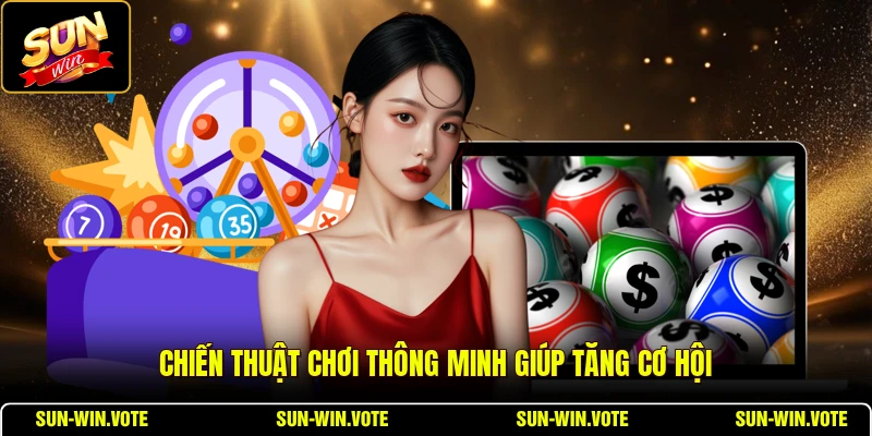 Xổ Số Gpi SUNWIN - Hướng Dẫn Chi Tiết Cho Người Mới 3 Chiến thuật chơi thông minh giúp tăng cơ hội