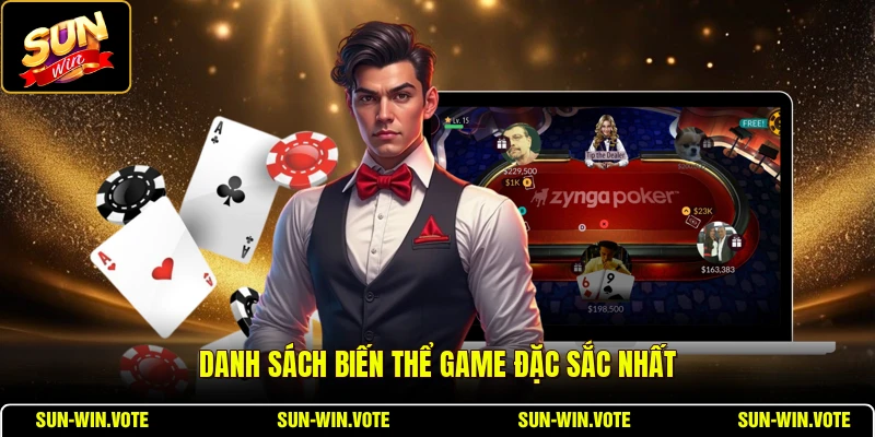 Xì Tố - Toàn Cảnh Game Bài Đối Kháng Trực Tuyến 2 Danh sách biến thể game đặc sắc nhất
