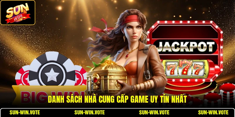 Nổ Hũ Kho Báu Hải Tặc - Cơ Chế Tích Lũy Điểm Hay 2 Danh sách nhà cung cấp game uy tín nhất