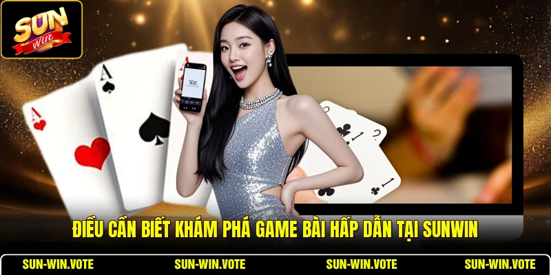 Poker SUNWIN - Game Casino Thú Vị, Thu Hút Nhiều Người 3 Điều cần biết khám phá game bài hấp dẫn tại SUNWIN
