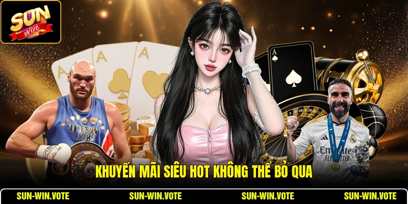Khuyến mãi siêu hot không thể bỏ qua