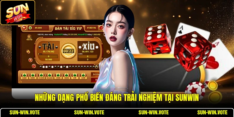 Tài Xỉu Online SUNWIN - Tựa Game Xúc Xắc Thú Vị Nên Chơi 2 Những dạng phổ biến đáng trải nghiệm tại SUNWIN