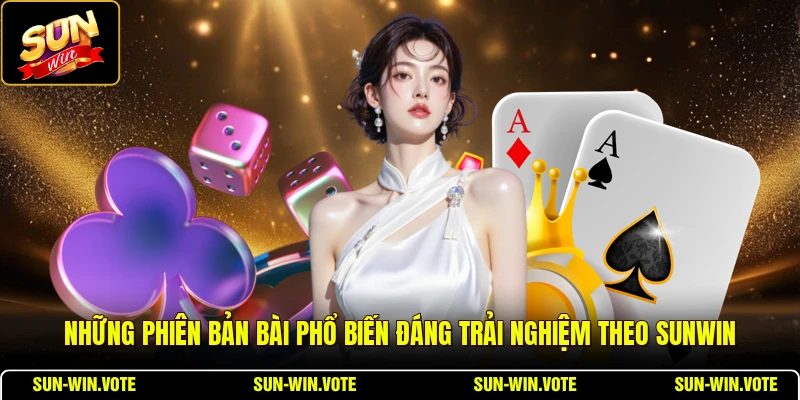 Poker SUNWIN - Game Casino Thú Vị, Thu Hút Nhiều Người 2 Những phiên bản bài phổ biến đáng trải nghiệm theo SUNWIN