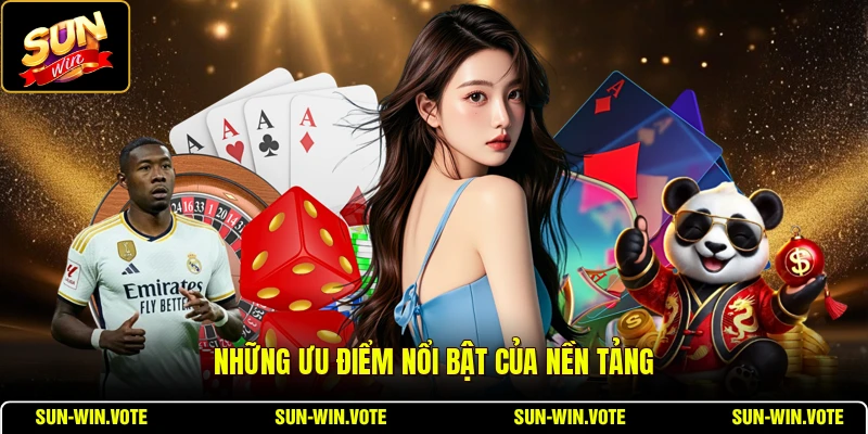 Những ưu điểm nổi bật của nền tảng