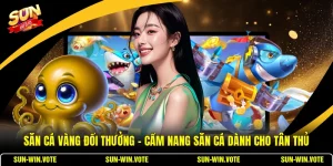 Săn Cá Vàng Đổi Thưởng