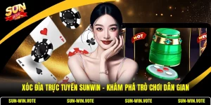 Xóc Đĩa Trực Tuyến SUNWIN